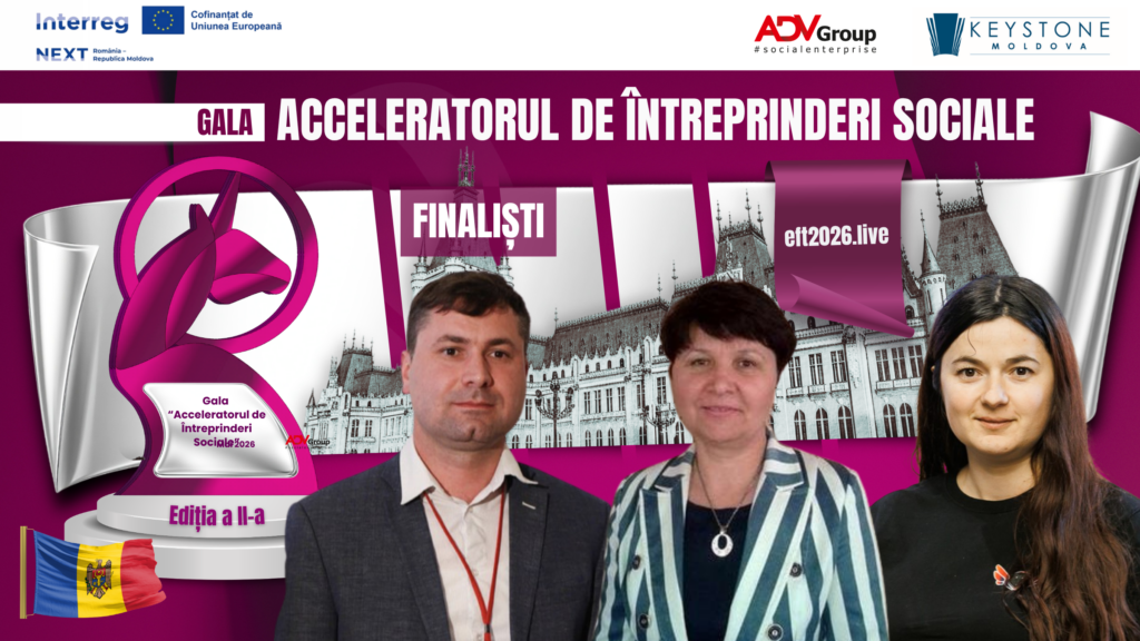 Finalisti din Rep. Moldova la Gala Acceleratorul de Intreprinderi sociale 2026 - Maria Pasat, Vibe Academy, Sergiu Gurău, Floare de cireș / Asociația obștească Eco-Răzeni, 
Tatiana Puga, Credem Eco, 